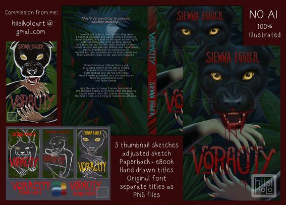Graphic that depicts how a book cover is made by hiisikoloART.
Commission me: hiisikoloart@gmail.com
Commissions include: 3 thumbnails sketches, adjusted sketch, paperback - eBook, Hand drawn title, Original font (optional), separate title files as PNG. NO AI, 100% illustrated.
The graphic displays how the 3 thumbnails in this work looked like - two different title sketches types, and 3 different compositions how the jaguar could be. In first one the jaguar is creeping up towards the onlooker, in second the jaguar would be in mid transition between jaguar and human-form, and third one is the one client selected. Above the sketch is cleaned up sketch of the thumbnail with color placements to help client visualize the work.
Rest is a showcase of the eBook and paperback with had drawn titles like the author name "Sienna Eggler", and "Voracity" as the title of the book. The back text, is custom made for the cover and tells the story in the book. The illustration depicts a black jaguar peeking amongst jungle leaves in a dark, moon lit forest. Its eyes are shining yellow, and its maw is bloodied, the red streaming down on a hand below its jaw. The hand is pale in middle of a transfomation - finger nails turning into claws, and forearm coating with black fur. The spine of the book, like the main title, is shredded with claw marks. The back illustration depicts bloodied leaves of a jungle, and wide opening view of the endless forest revealing a full moon among sparse clouds.