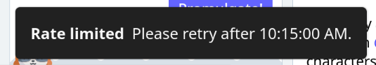 Rate limited. Please retry after 10:15:00 AM.